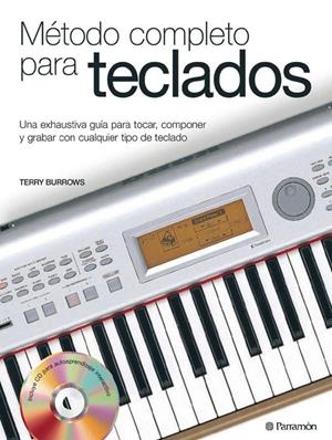 METODO COMPLETO PARA TECLADOS : UNA GUIA FACIL Y RIGUROSA PA | 9788434227187 | BURROWS, TERRY (1959- ) | Llibreria Online de Tremp