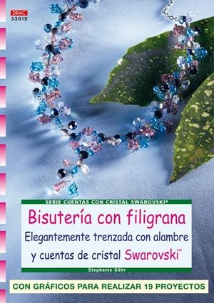BISUTERIA CON FILIGRANA ELEGANTEMENTE TRENZADA CON ALAMBRE Y | 9788496777477 | GOHR, STEPHANIE