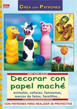 DECORAR CON PAPEL MACHE : ANIMALES, COLLARES, FANTASMAS, MAR | 9788496777347 | ROGACZEWSKI-NOGAI, SYBILLE | Llibreria Online de Tremp