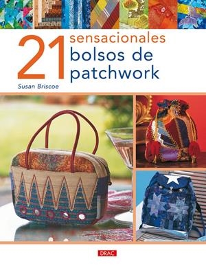 21 SENSACIONALES BOLSOS DE PATCHWORK | 9788496777538 | BRISCOE, SUSAN | Llibreria Online de Tremp