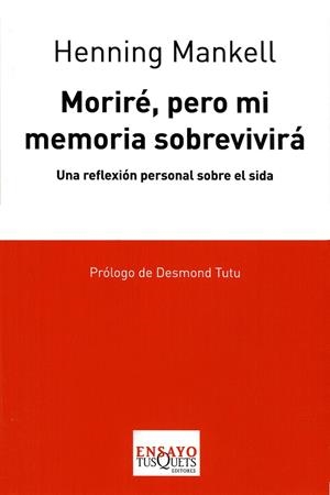 MORIRE PERO MI MEMORIA SOBREVIVIRA | 9788483830635 | MANKELL, HENNING | Llibreria Online de Tremp