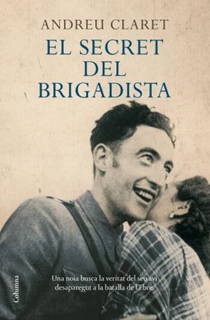 SECRET DEL BRIGADISTA, EL | 9788466409162 | CLARET, ANDREU | Llibreria Online de Tremp