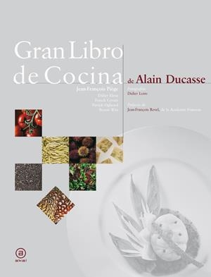 GRAN LIBRO DE COCINA DE ALAIN DUCASSE, EL | 9788446023265 | AAVV