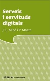 SERVEIS I SERVITUDS DIGITALS | 9788497662666 | MICO, J.LI MASIP, P. | Llibreria Online de Tremp