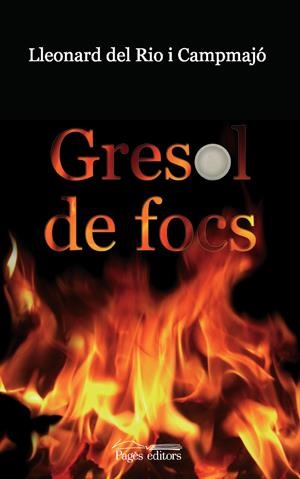 GRESOL DE FOCS | 9788497796385 | DEL RIO I CAMPMAJÓ, LLEONARD | Llibreria Online de Tremp
