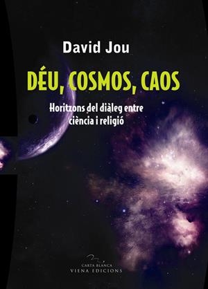 DEU, COSMOS, CAOS | 9788483304754 | JOU, DAVID