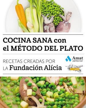 COCINA SANA CON EL MÉTODO DEL PLATO | 9788497358842 | FUNDACIÓN ALÍCIA