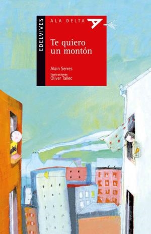 TE QUIERO UN MONTÓN | 9788414002179 | SERRES, ALAIN | Llibreria Online de Tremp