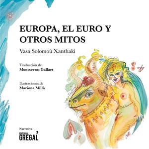EUROPA, EL EURO Y OTROS MITOS | 9788494564888 | SOLOMOÚ XANTHAKI, VASA | Llibreria Online de Tremp