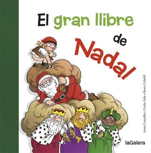 EL GRAN LLIBRE DE NADAL | 9788424658731 | CANYELLES, ANNA/SALA I VILA, CARLES | Llibreria Online de Tremp
