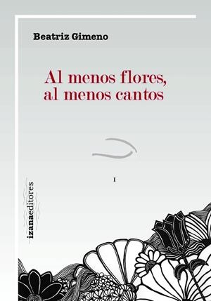 AL MENOS FLORES, AL MENOS CANTOS | 9788493964641 | GIMENO, BEATRIZ | Llibreria Online de Tremp