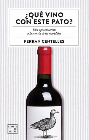 ¿QUÉ VINO CON ESTE PATO? | 9788408159551 | FERRAN CENTELLES | Llibreria Online de Tremp