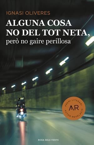 ALGUNA COSA NO DEL TOT NETA, PERÒ NO GAIRE PERILLOSA | 9788416430406 | OLIVERES, IGNASI | Llibreria Online de Tremp
