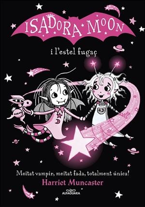LA ISADORA MOON I L'ESTEL FUGAÇ | 9788420456874 | MUNCASTER, HARRIET | Llibreria Online de Tremp