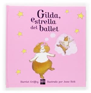 GILDA, ESTRELLA DEL BALLET | 9788467509588 | GRIFFEY, HARRIET-HOLT, ANNE