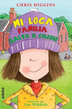 MI LOCA FAMILIA SALVA EL COLEGIO | 9788468324838 | LEE WILDISH | Llibreria Online de Tremp