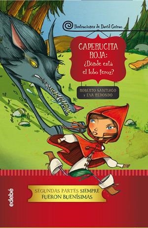 CAPERUCITA ROJA: ¿DONDE ESTA EL LOBO FEROZ? | 9788468324593 | ROBERTO SANTIAGO/EVA REDONDO | Llibreria Online de Tremp
