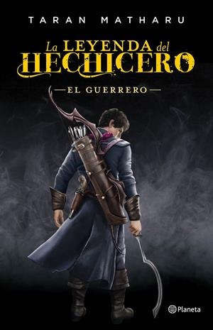 LA LEYENDA DEL HECHICERO. EL GUERRERO | 9788408161790 | TARAN MATHARU | Llibreria Online de Tremp