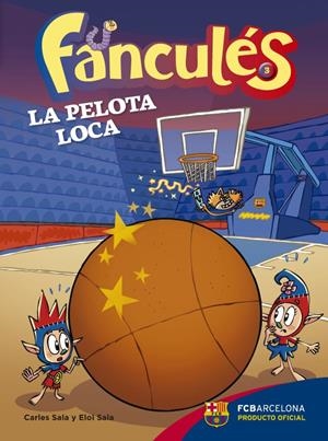 FANCULÉS 3. LA PELOTA LOCA | 9788424655983 | SALA I VILA, CARLES/SALA I VILA, ELOI | Llibreria Online de Tremp
