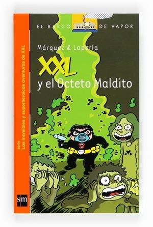 XXL Y EL OCTETO MALDITO | 9788467551105 | MARQUEZ & LAPERLA