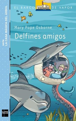 DELFINES AMIGOS | 9788467556902 | POPE OSBORNE, MARY