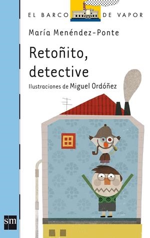 RETOÑITO, DETECTIVE | 9788467556988 | MENENDEZ- PONTE, MARIA