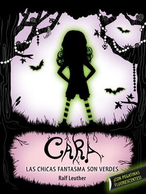 CARA. LAS NIÑAS FANTASMA SON VERDES | 9788420413143 | LEUTHER, RALF | Llibreria Online de Tremp
