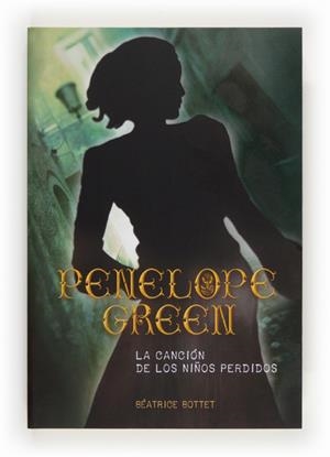 PENELOPE GREEN - LA CANCIÓN DE LOS NIÑOS | 9788467561647 | BOTTET, BÉATRICE | Llibreria Online de Tremp