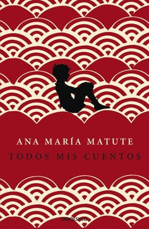 TODOS MIS CUENTOS | 9788499086095 | MATUTE, ANA MARIA | Llibreria Online de Tremp