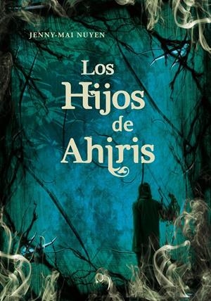 HIJOS DE AHIRIS, LOS | 9788484415541 | NUYEN, JENNY-MAI | Llibreria Online de Tremp