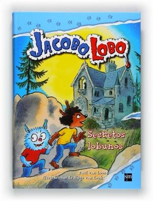 SECRETOS LOBUNOS. JACOBOLOBO 6 | 9788467548044 | VAN LOON, PAUL | Llibreria Online de Tremp