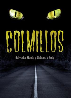 COLMILLOS | 9788424637538 | MACIP, SALVADOR; ROIG, SEBASTIA | Llibreria Online de Tremp