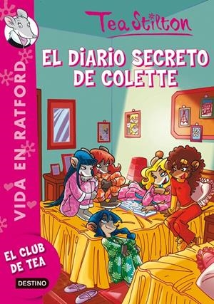 DIARIO SECRETO DE COLETTE, EL | 9788408100188 | STILTON, TEA | Llibreria Online de Tremp