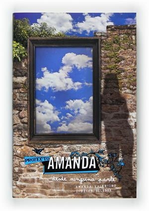 PROYECTO AMANDA DESDE NINGUNA PARTE | 9788467548143 | VALENTINO, AMANDA; SILSBEE, PETER | Llibreria Online de Tremp