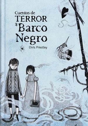 CUENTOS DE TERROR DEL BARCO NEGRO | 9788467551198 | PRIESTLEY, CHRIS | Llibreria Online de Tremp