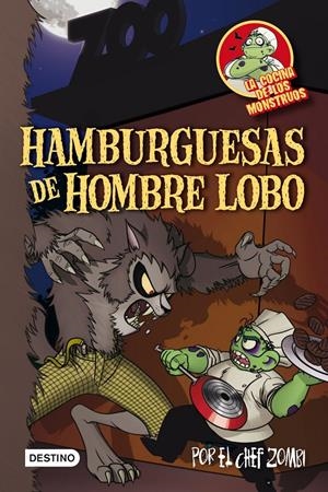 HAMBURGUESAS DE HOMBRE LOBO POR EL CHEF ZOMBI | 9788408102243 | Llibreria Online de Tremp