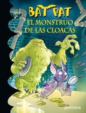 BAT PAT 5: MONSTRUO DE LAS CLOACAS | 9788484414810 | Llibreria Online de Tremp