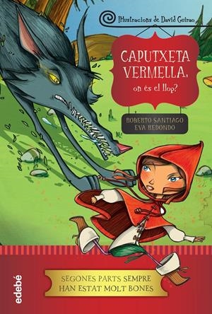 CAPUTXETA VERMELLA: ON ES EL LLOP? | 9788468327969 | ROBERTO SANTIAGO/EVA REDONDO | Llibreria Online de Tremp