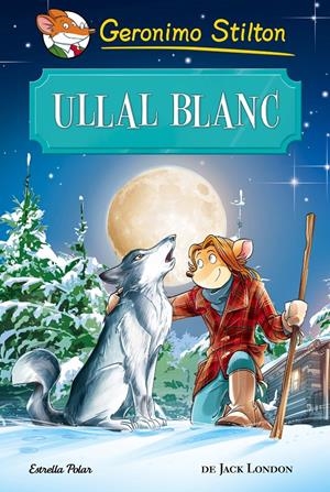 ULLAL BLANC | 9788491370185 | GERONIMO STILTON | Llibreria Online de Tremp