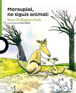 MARSUPIAL, NO SIGUIS ANIMAL! | 9788416661022 | O'CALLAGHAN I DUCH, ELENA | Llibreria Online de Tremp