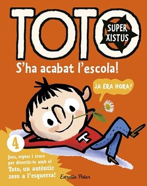 TOTO SUPERXISTUS. S'HA ACABAT L'ESCOLA! | 9788416522309 | SERGE BLOCH | Llibreria Online de Tremp
