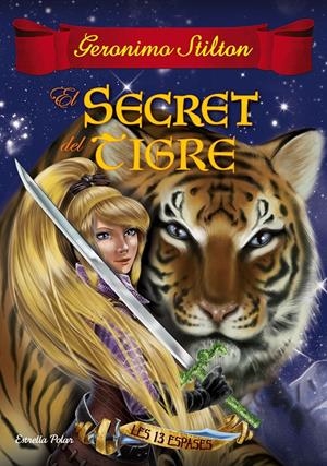 EL SECRET DEL TIGRE | 9788491370154 | GERONIMO STILTON | Llibreria Online de Tremp