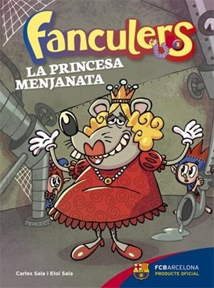 FANCULERS 2. LA PRINCESA MENJANATA | 9788424654245 | SALA I VILA, CARLES/SALA I VILA, ELOI | Llibreria Online de Tremp
