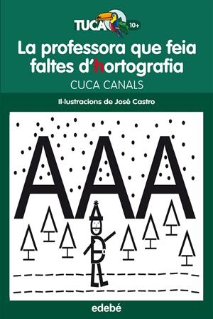 PROFESSORA QUE FEIA FALTES D'HORTOGRAFIA, LA  | 9788468312415 | CANALS, CUCA/SUDÓNIMO