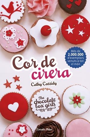 THE CHOCOLATE BOX GIRLS 1. COR DE CIRERA | 9788416522354 | CATHY CASSIDY | Llibreria Online de Tremp