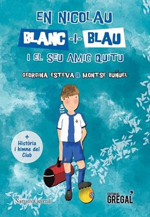 EN NICOLAU BLANC-I-BLAU I EL SEU AMIC QUITU | 9788494509124 | ESTEVA MINGUELL, GEORGINA | Llibreria Online de Tremp