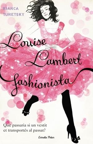 LOUISE LAMBERT, FASHIONISTA  | 9788499324852 | TURETSKI, BIANCA | Llibreria Online de Tremp