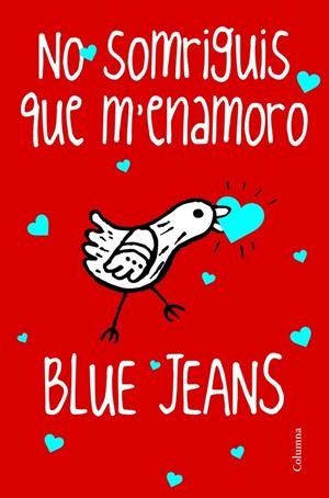 NO SOMRIGUIS QUE M'ENAMORO  | 9788466416245 | BLUE JEANS