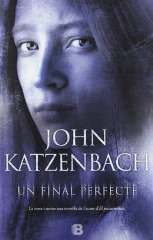 UN FINAL PERFECTE | 9788466652209 | KATZENBACH, JOHN | Llibreria Online de Tremp