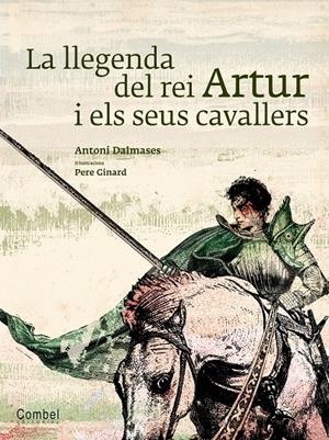 LLEGENDA DEL REI ARTUR I ELS SEUS CAVALLERS, LA | 9788498257250 | DALMASES, ANTONI